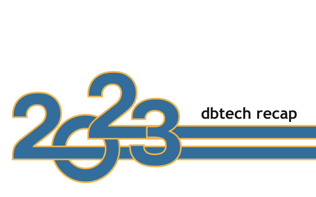 dbtech’s 2023 Wrap-Up: Our Biggest Wins & Opportunities